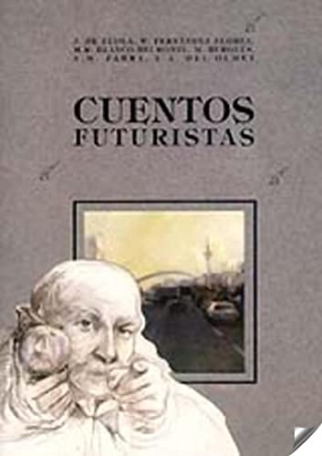 Cuentos futuristas (Cuentos de Autores Españoles)