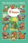 El bosque/ The Forest (Mini Diccionario Por Imagenes/ Mini Picture Dictionary)