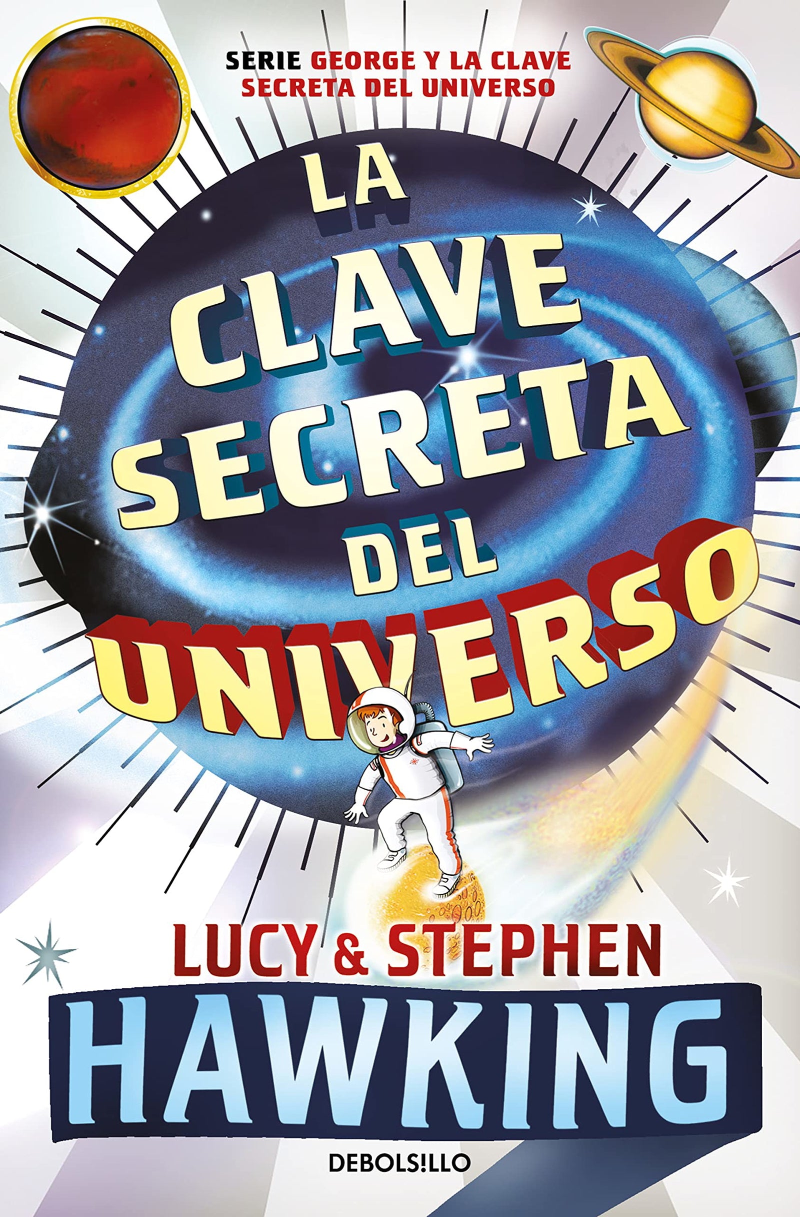 La clave secreta del universo (La clave secreta del universo 1): Una maravillosa aventura por el cosmos (Best Seller)