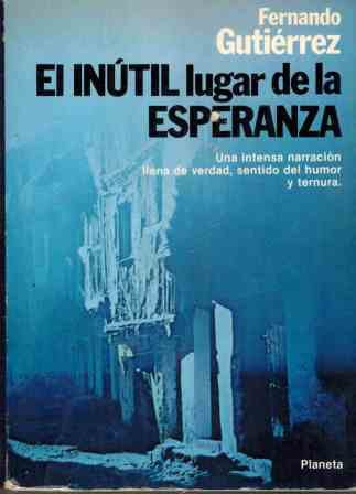 El Inutil Lugar De La Esperanza