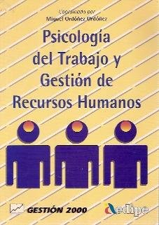 Psicologioa del trabajo y gestion de recursos humanos