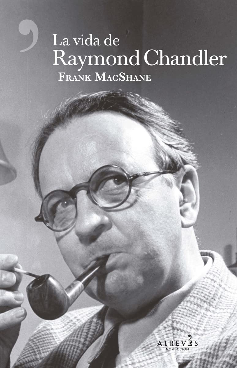 La vida de Raymond Chandler (NO FICCION)