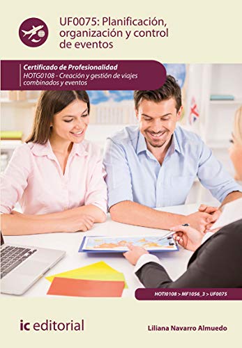 Planificación, organización y control de eventos. HOTG0108 - Creación y gestión de viajes combinados y eventos (SIN COLECCION)