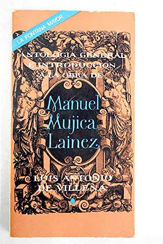 ANTOLOGÍA GENERAL E INTRODUCCIÓN DE LA OBRA DE MANUEL MÚJICA LAINEZ