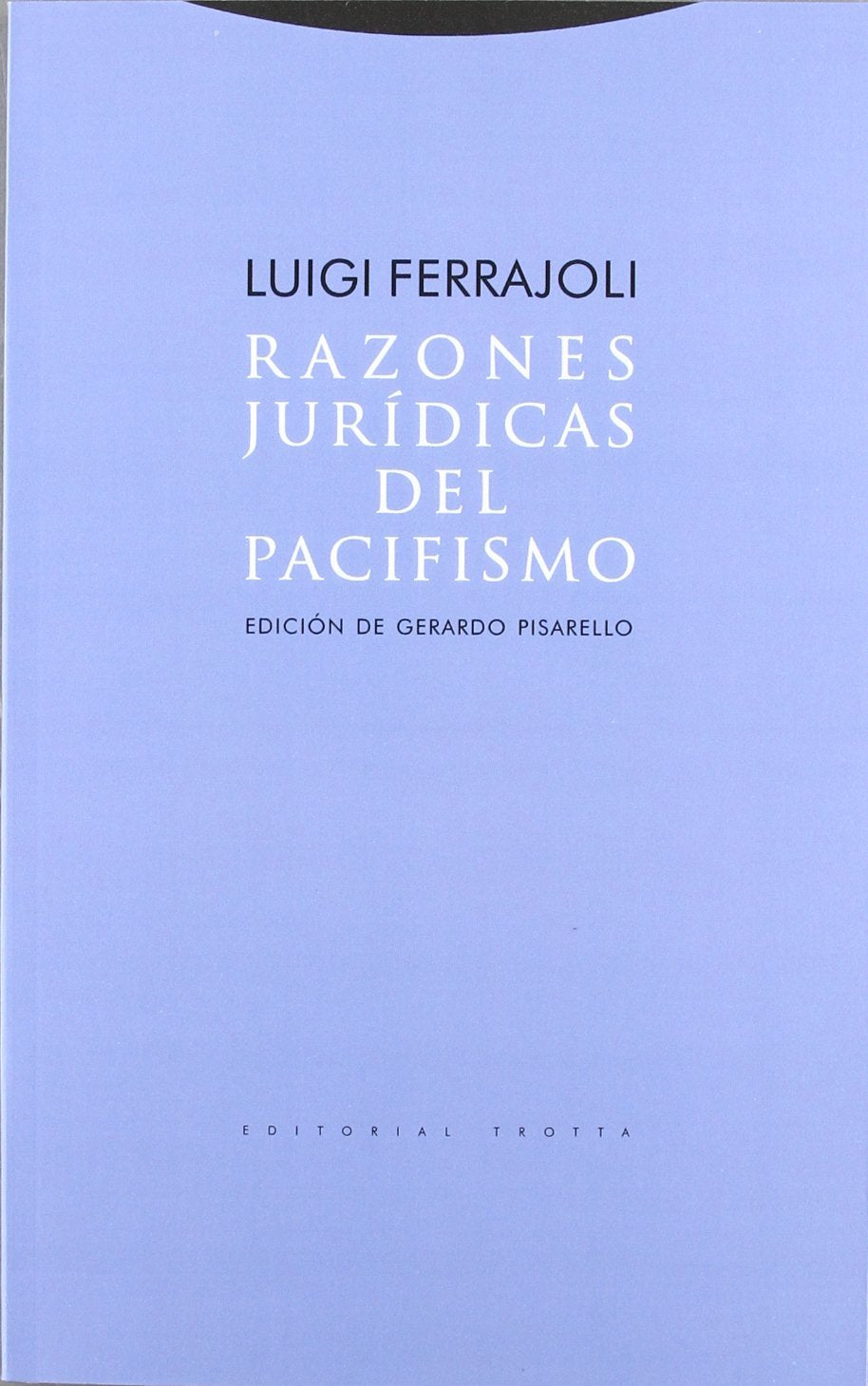 Razones Jurídicas Del Pacifismo (Estructuras y Procesos. Derecho)
