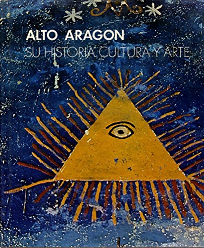 Alto Arag—n. Su historia, cultura y arte. (Tomo 2)