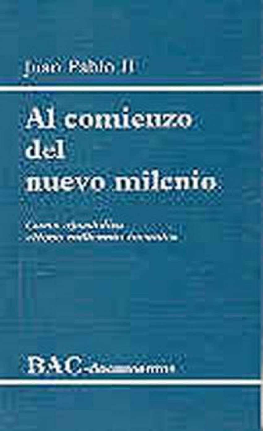 Al comienzo del nuevo milenio. Carta apostólica Novo millennio ineunte (DOCUMENTOS)