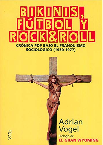 Bikinis, fútbol y rock&roll