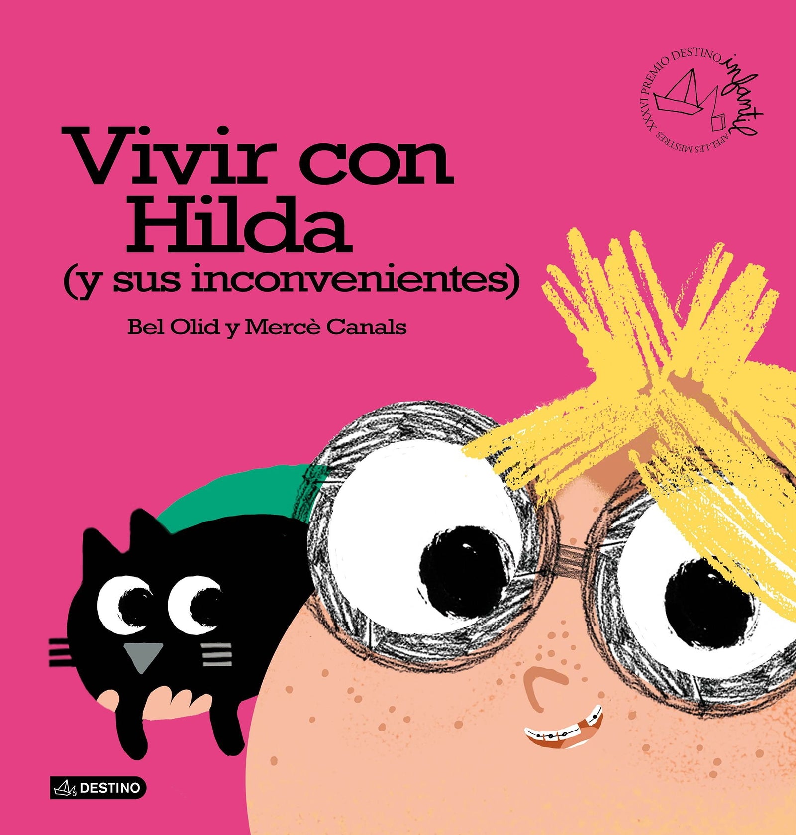 Vivir con Hilda (y sus inconvenientes): Premio Destino Infantil. Apel·les Mestres XXXVI (Premio Apel·les Mestres)
