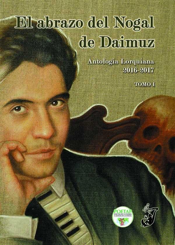 El abrazo del nogal de Daimuz: Antología Lorquiana (Poetap)