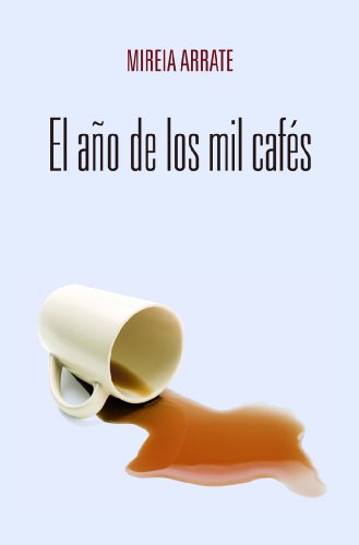 EL AÑO DE LOS MIL CAFÉS (SIN COLECCION)