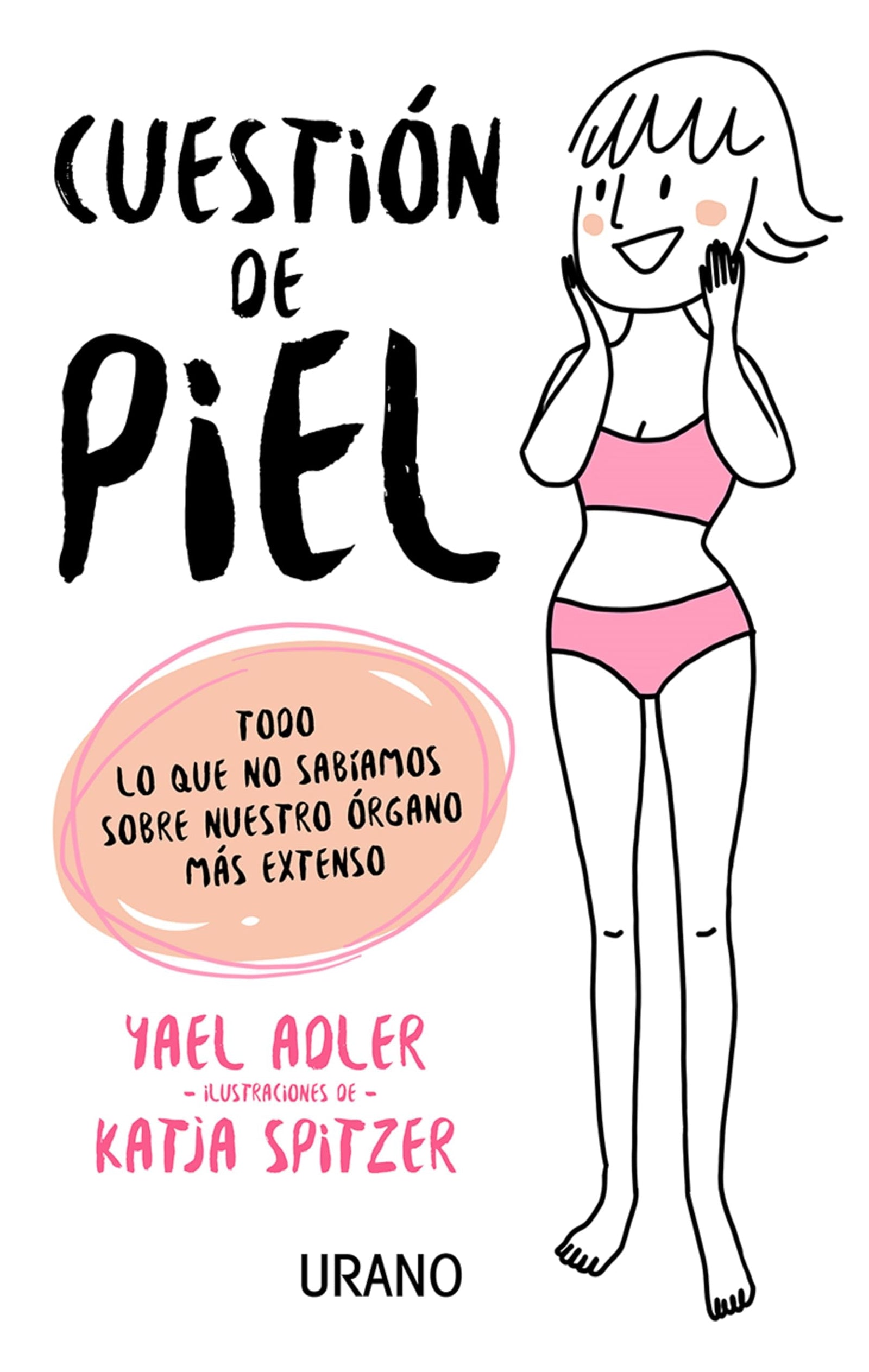 Cuestión de piel: Todo lo que no sabíamos sobre nuestro órgano más extenso (Crecimiento personal)