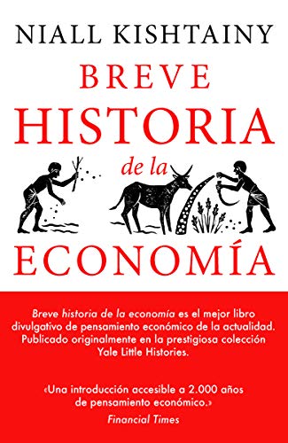Breve historia de la economía: 01 (Yale Little Histories)