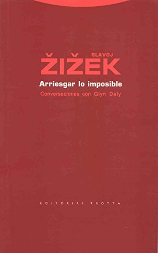 Arriesgar Lo Imposible. Conversaciones Con Glyn Daly (Estructuras y Procesos. Filosofía)