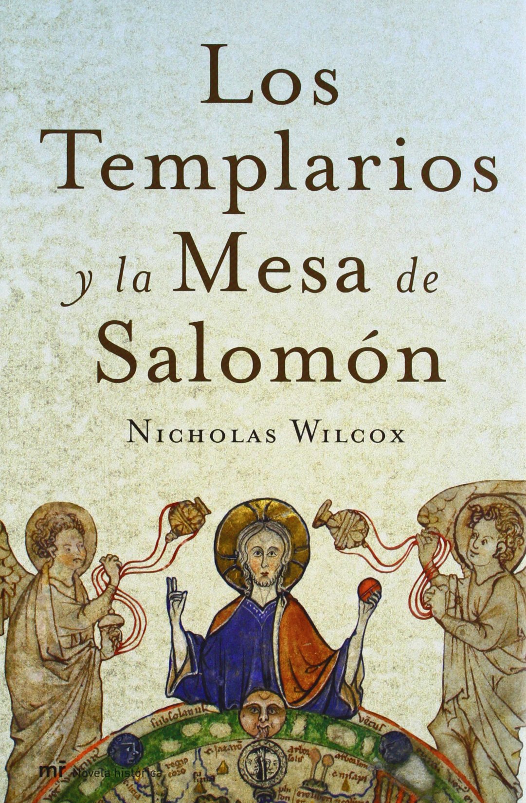 Los templarios y la Mesa de Salomón: 1 (MR Novela Histórica)