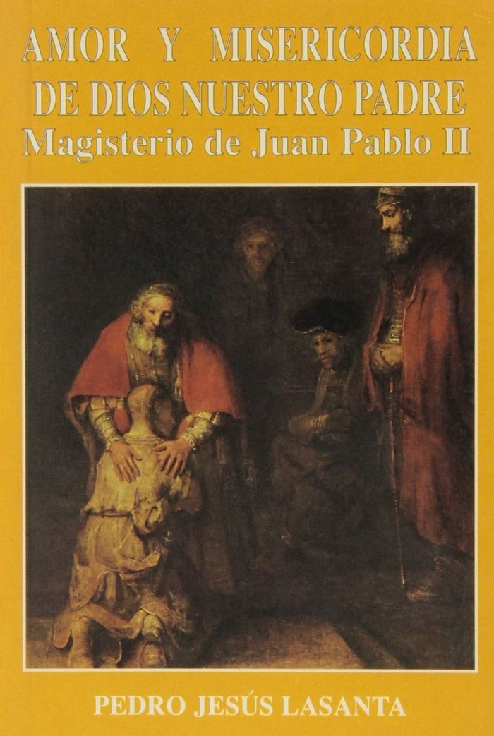 Amor y misericordia de Dios Nuestro Padre