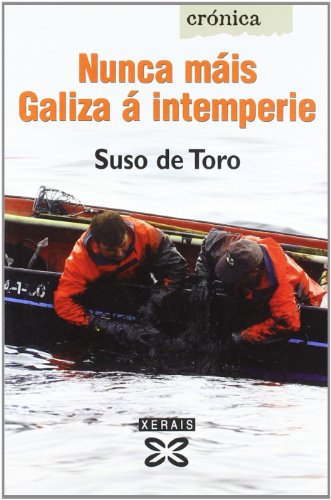 Nunca máis Galiza á intemperie (EDICIÓN LITERARIA - CRÓNICA - Xornalismo)