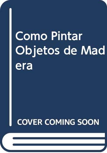 Como pintar objetos de Madera