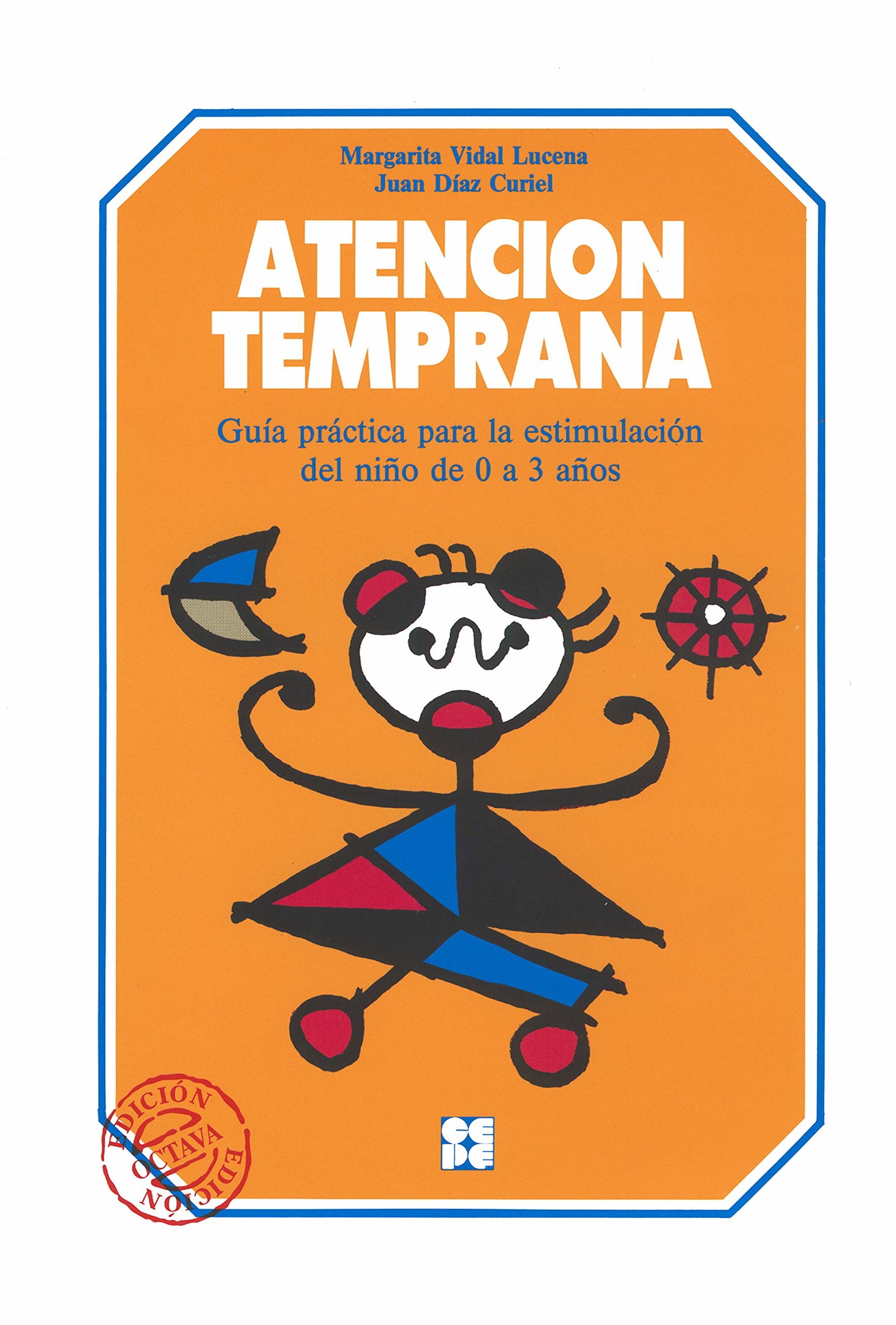 Atencion temprana: Guia práctica para la estimulación del niño de 0 a 3 años (Educación Infantil y Primaria) - 9788478690282: Guia práctica para la estimulación del niño de 0 a 3 años: 10