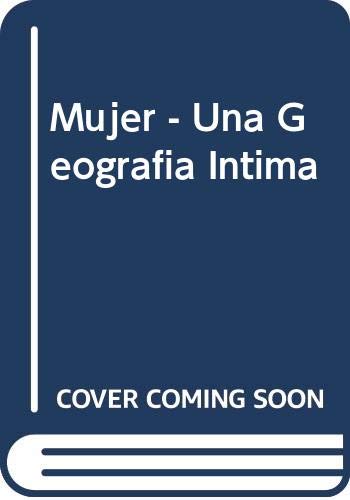 Mujer, una biografia intima