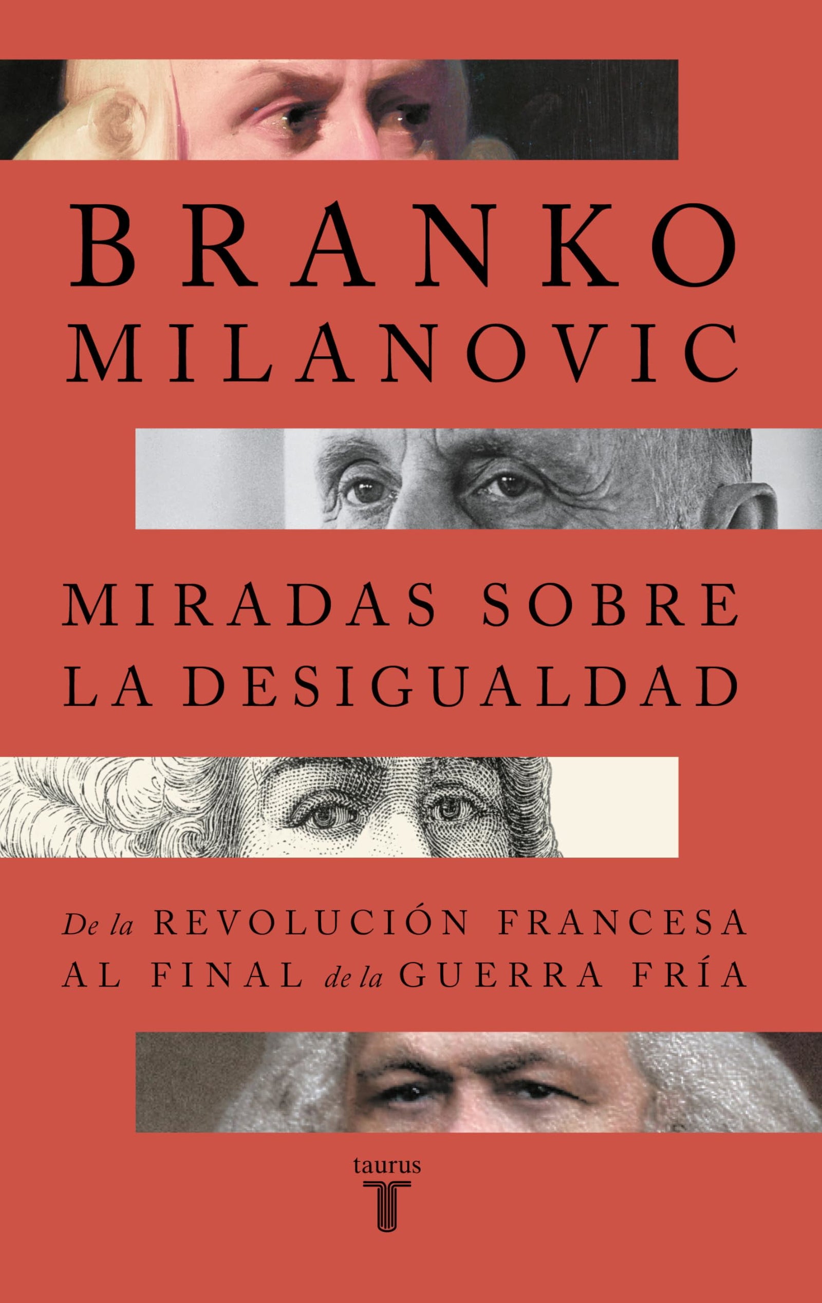 Miradas sobre la desigualdad: De la Revolución Francesa al final de la Guerra Fría (Economía)
