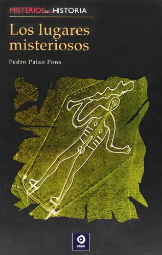Los lugares misteriosos (Misterios de la historia)