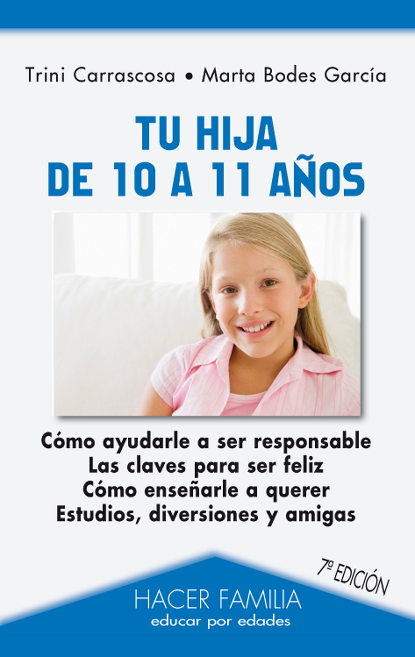 Tu hija De 10 A 11 Aﾥos (7ﾦ Ed) (Hacer Familia)