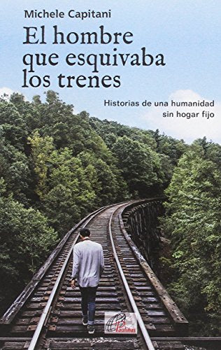 El hombre que esquivaba los trenes