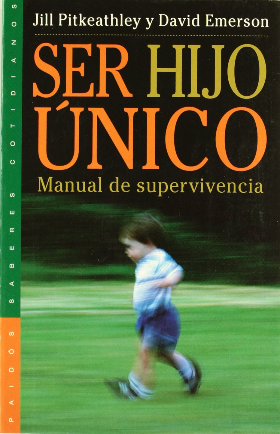 SER HIJO UNICO: 1 (Psicología Hoy)