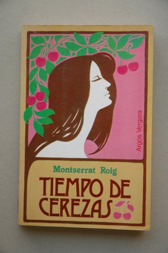 Tiempo de cerezas / Montserrat Roig ; traducción de Enrique Sordo