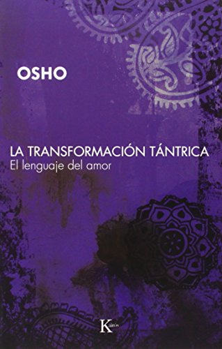 La transformación tántrica: El lenguaje del amor (Sabiduría Perenne)