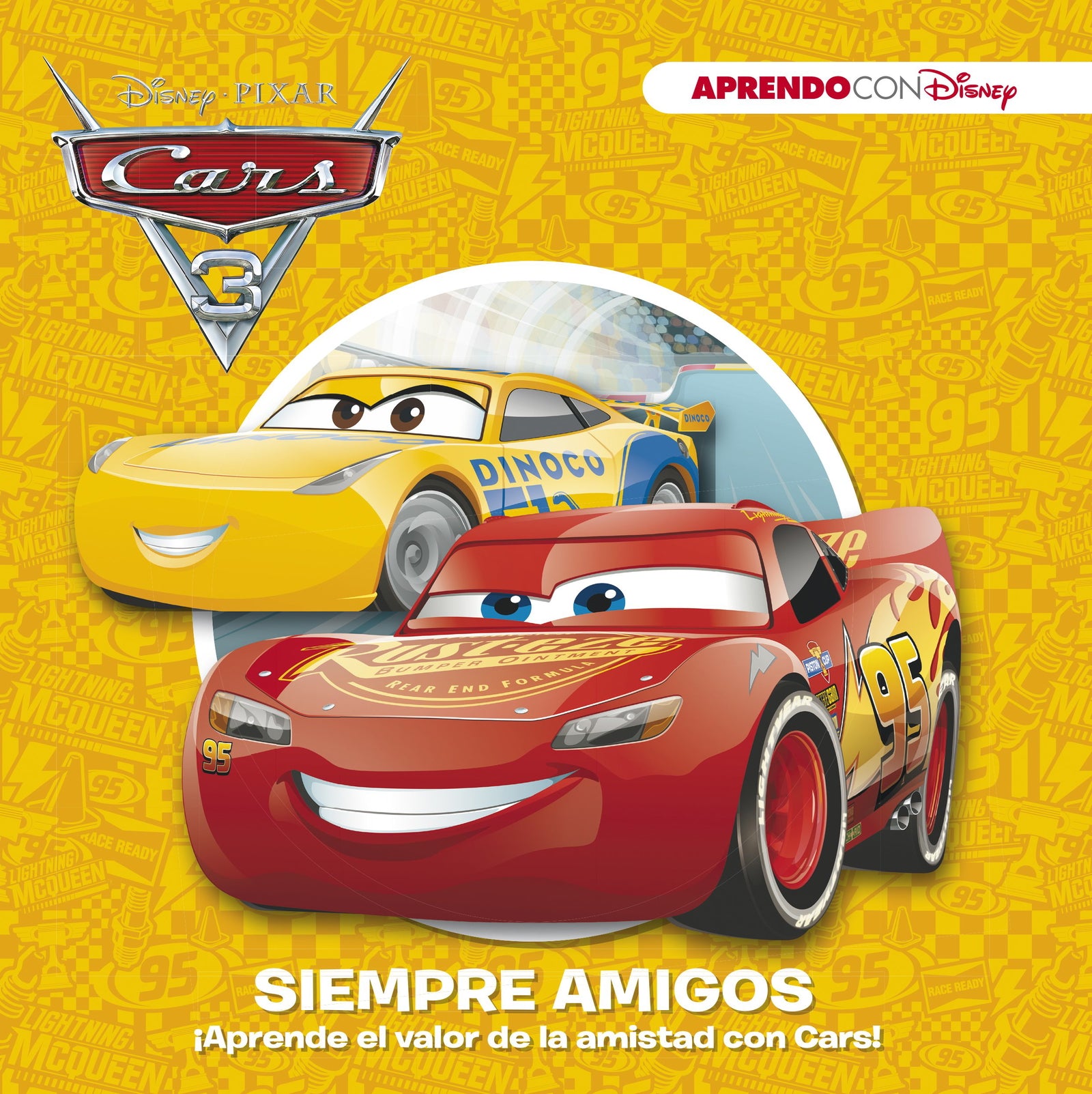 Cars 3. Siempre amigos (Aprendo valores con Disney): ¡Aprende el valor de la amistad con Cars!