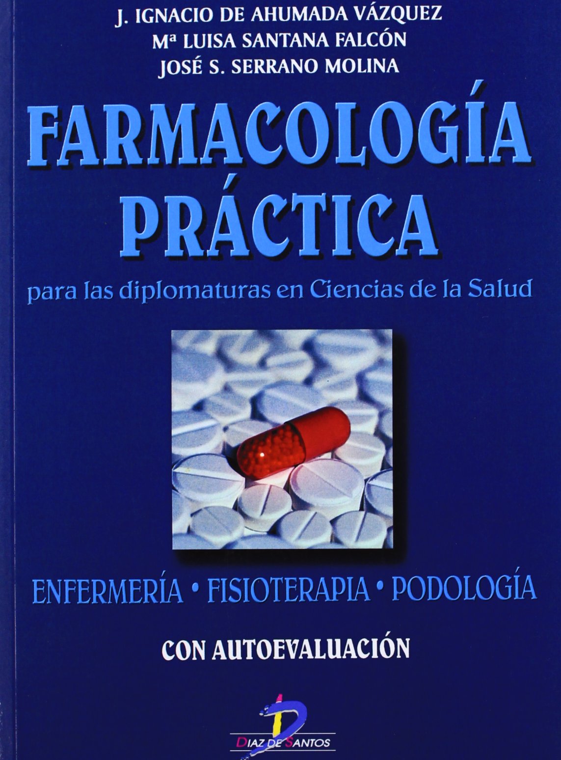 Farmacología práctica para las diplomaturas en ciencias de la salud (SIN COLECCION)