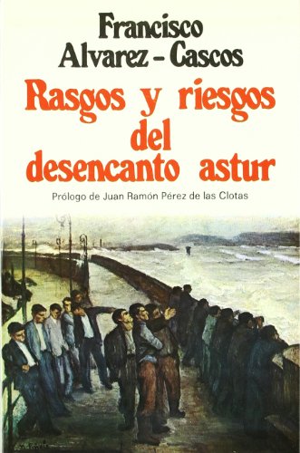 Rasgos Y Riesgos Del Desencanto Astur