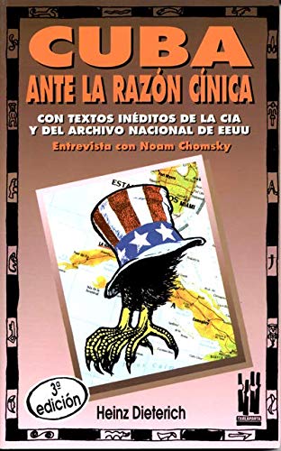 Cuba ante la razón cínica: Con textos inéditos de la CIA y del Archivo Nacional de EEUU (GEBARA)
