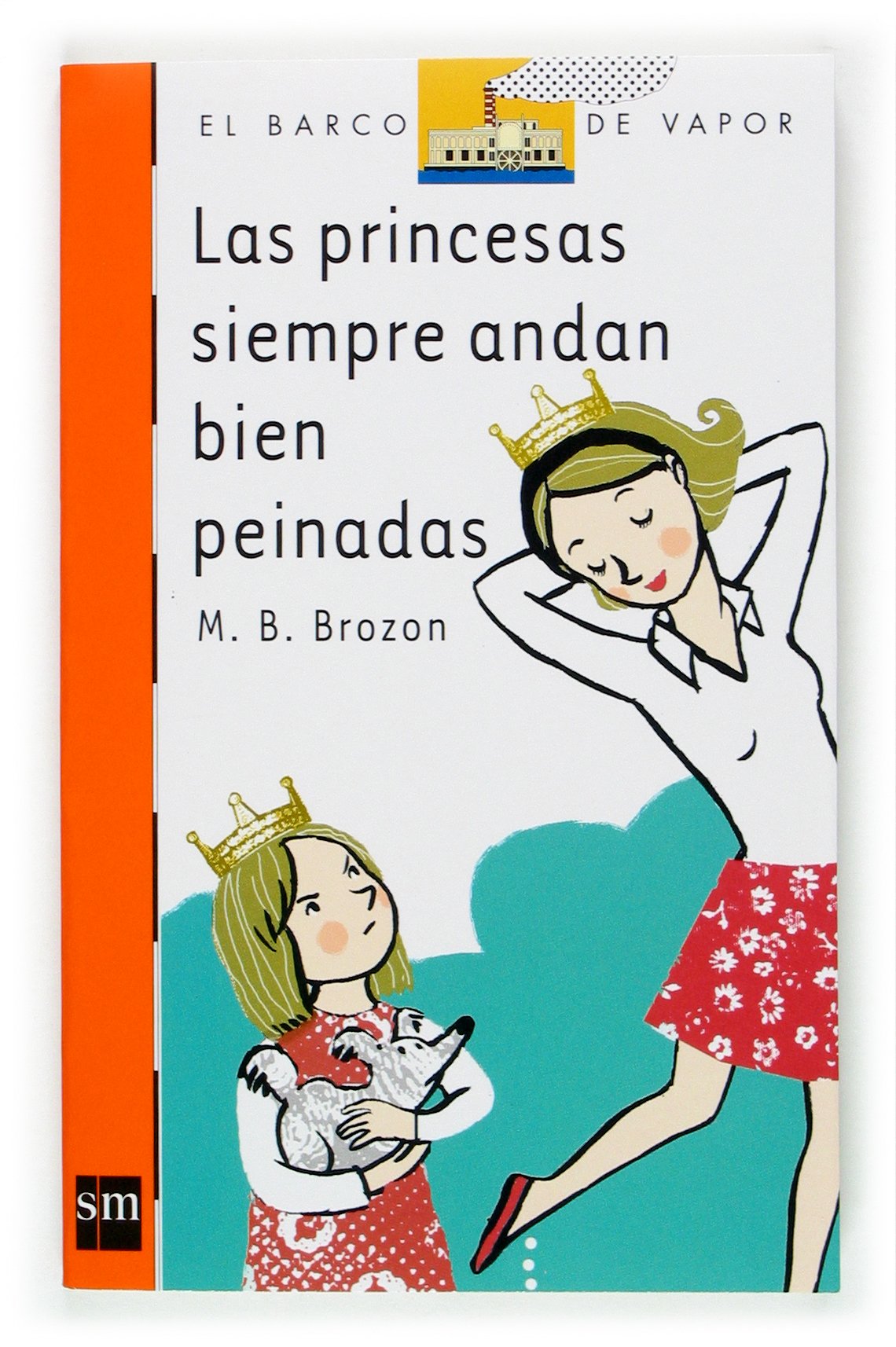 Las princesas siempre andan bien peinadas: 167 (El Barco de Vapor Naranja)