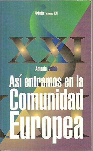 Así entramos en la Comunidad Europea (Economia Xxi)