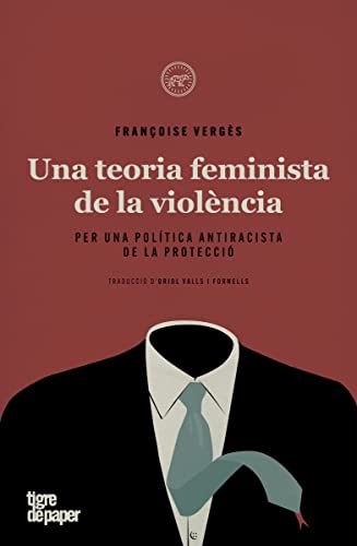 Una teoria feminista de la violència: Per una política antiracista de la protecció (ASSAIG)