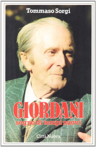 Giordani. Segno di tempi nuovi (Vite vissute)