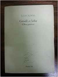 Cavalls a l'alba: Obra poética ([Poesia 3i4]) (SIN COLECCION)