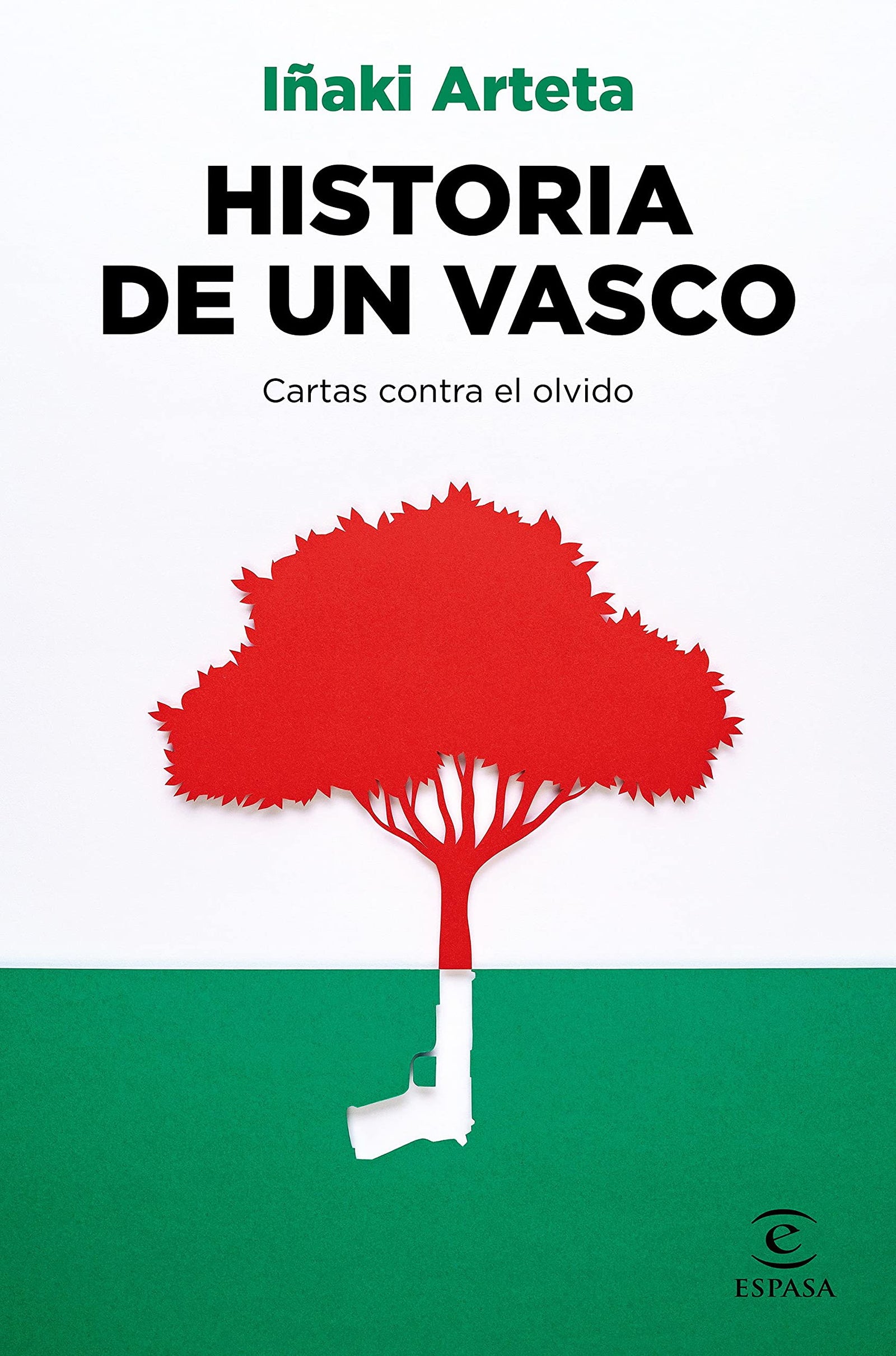 Historia de un vasco: Cartas contra el olvido (NO FICCIÓN)