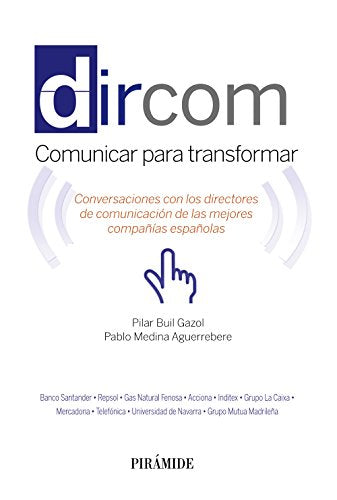 Dircom: Conversaciones con los directores de comunicación de las mejores compañías españolas (Empresa y Gestión)