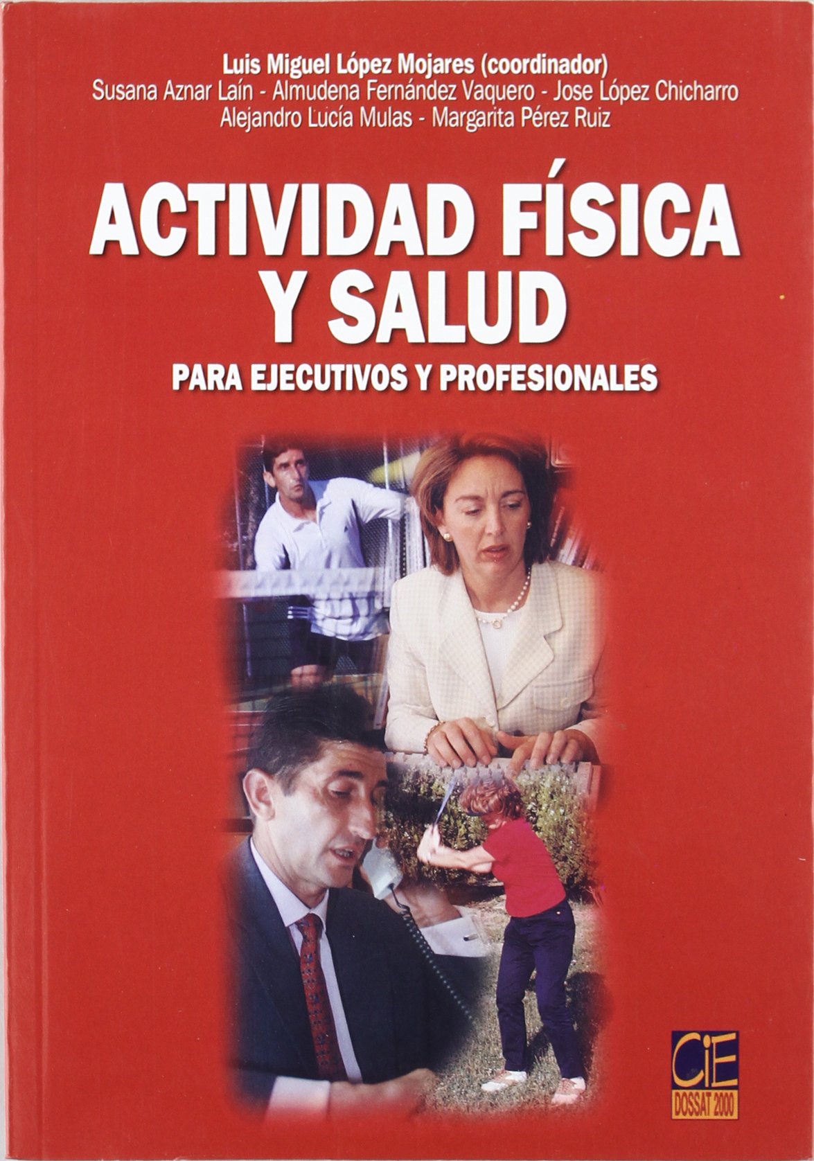 ACTIVIDAD FISICA Y SALUD PARA EJECUTIVOS PROFESIONALES (MEDICINA)