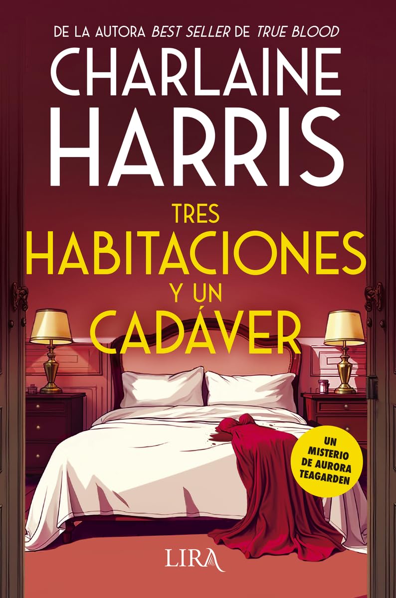 Tres habitaciones y un cadáver: Un misterio de Aurora Teagarden (Lira ediciones)