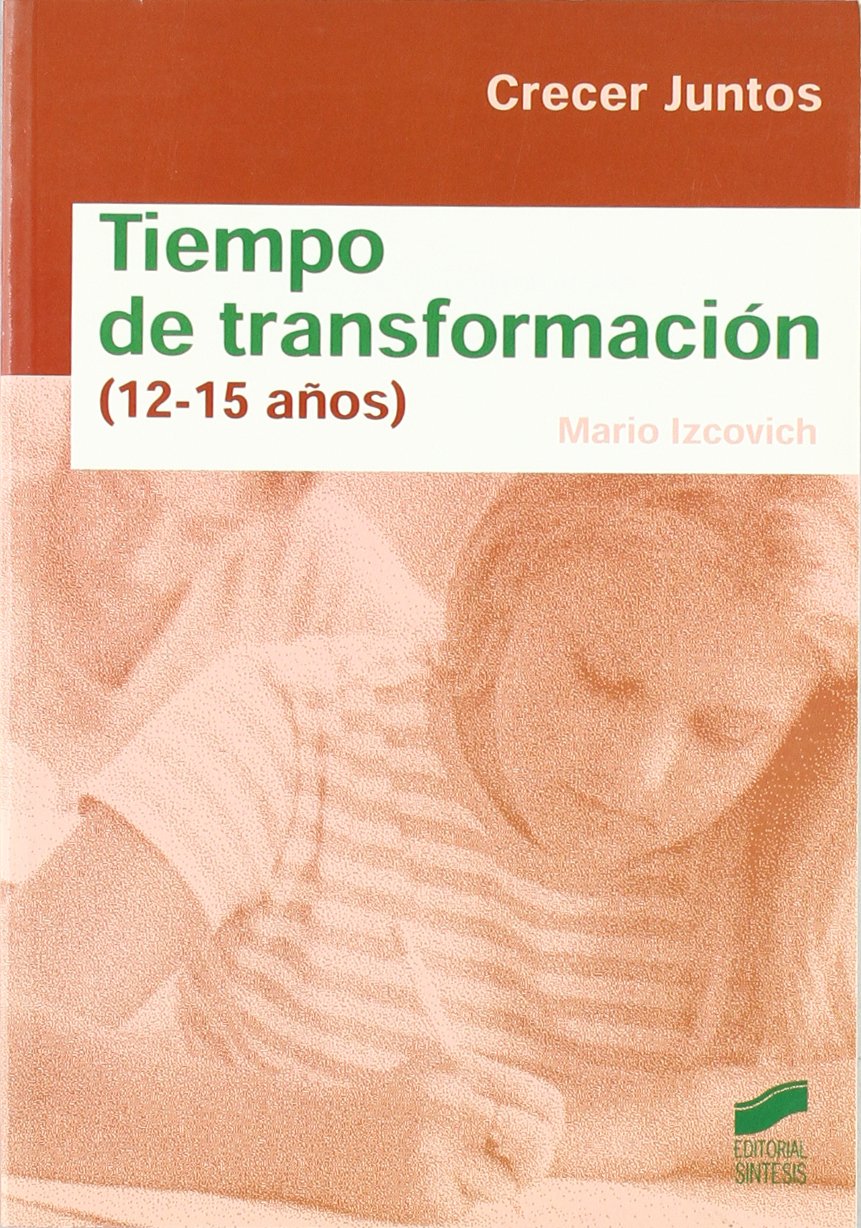 Tiempo de transformación (12-15 años) (Crecer juntos)