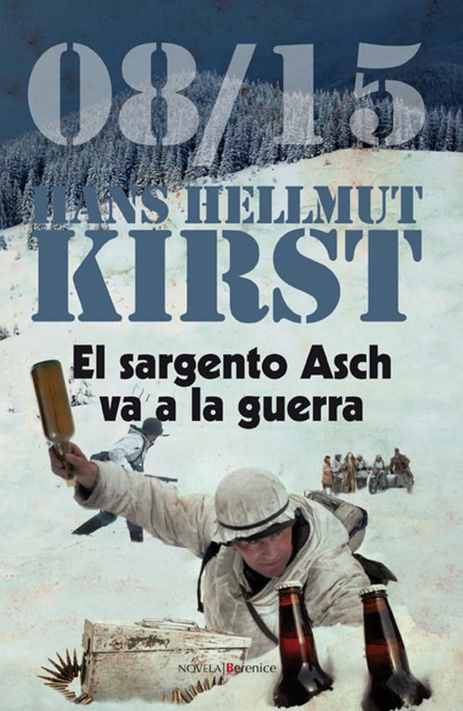El sargento Asch va a la guerra: 08/15 II (NOVELA)