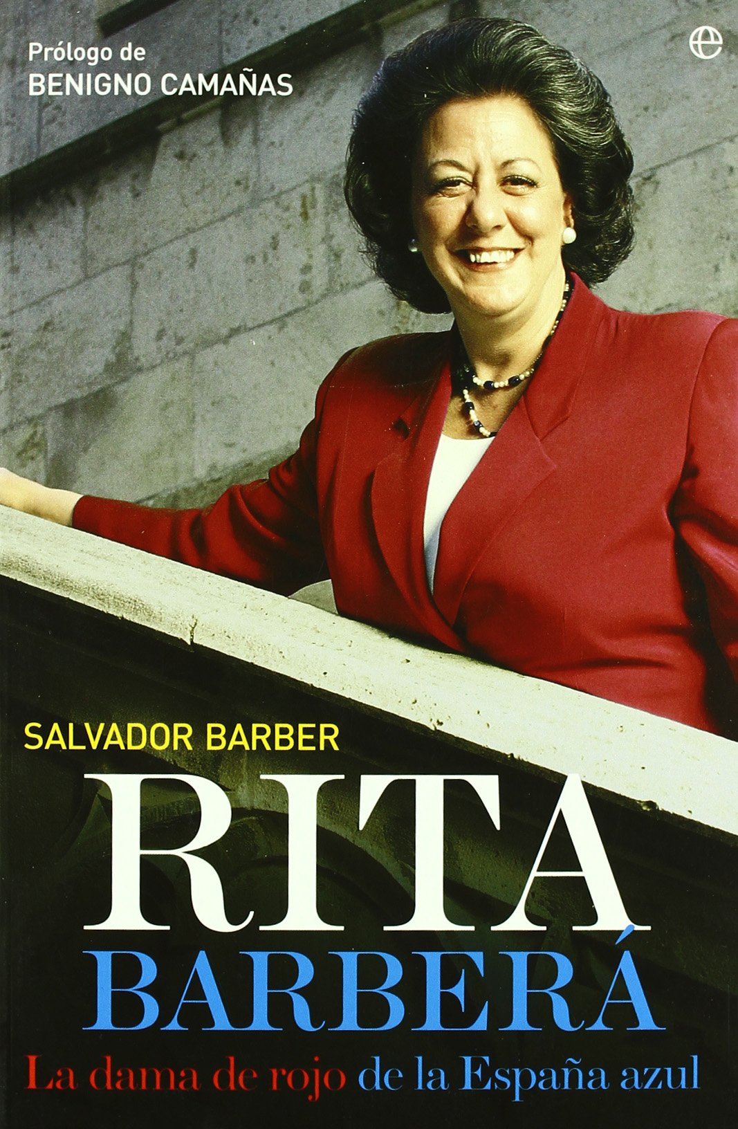 Rita Barberá : la dama de rojo de la España azul