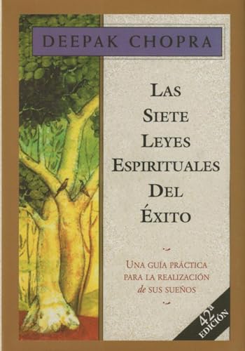 Siete Leyes Espirituales Del Exito, Las: Una guía práctica para la realización de sus sueños (Temas de superación personal)