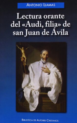 Lectura orante Del Audi Filia De San Jua (FUERA DE COLECCIÓN)
