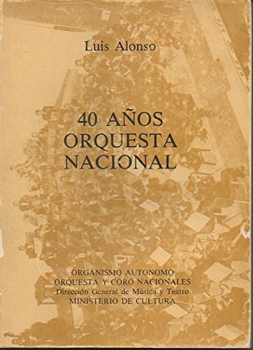 40 AÑOS ORQUESTA NACIONAL